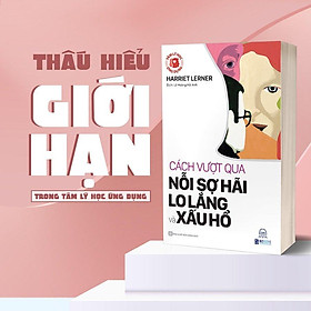 Sách - Tâm Lý Học Ứng Dụng: Cách Vượt Qua Nỗi Sợ Hãi, Lo Lắng Và Xấu Hổ