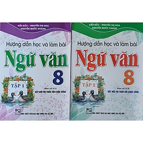 Combo Hướng Dẫn Học Và Làm Bài Làm Văn Ngữ Văn 8 Tập 1 + Tập 2 ( Bám sát SGK Kết Nối Tri Thức Với Cuộc Sống )