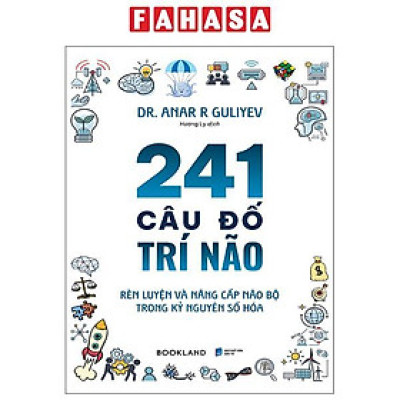 Sách - 241 Câu Đố Trí Não - Rèn Luyện Và Nâng Cấp Não Bộ Trong Kỷ Nguyên Số Hóa