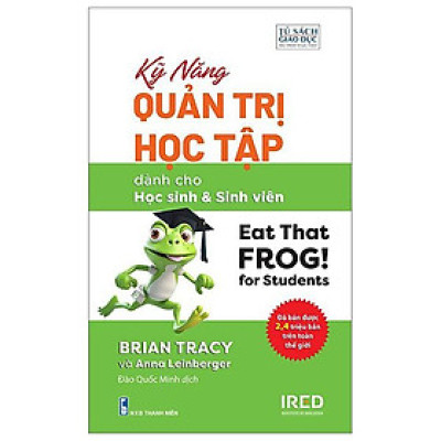 Kỹ Năng Quản Trị Học Tập - Dành Cho Học Sinh Và Sinh Viên