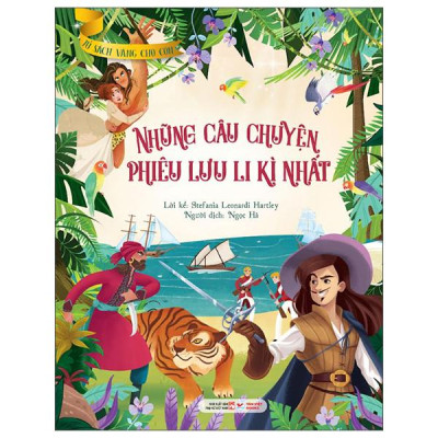 Sách - Tủ Sách Vàng Dành Cho Con - Những Câu Chuyện Phiêu Lưu Li Kì Nhất