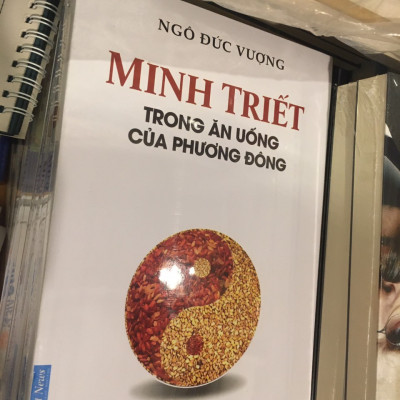 Minh Triết Trong Ăn Uống Của Phương Đông - Ngô Đức Vượng - Tái Bản - (bìa mềm)