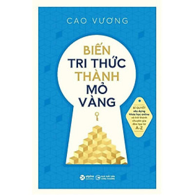 Biến Tri Thức Thành Mỏ Vàng