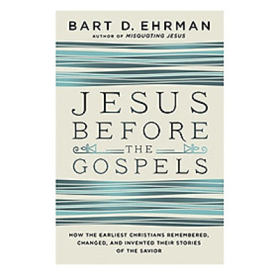 Jesus Before The Gospels