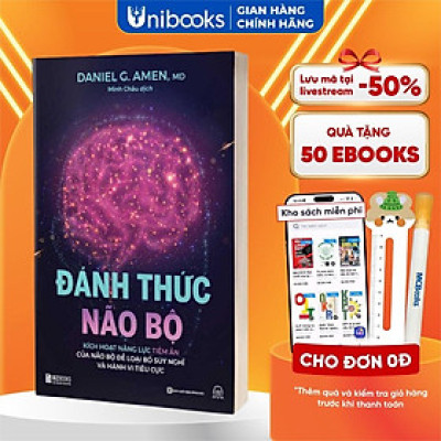 Sách - Đánh thức não bộ: Kích hoạt năng lực tiềm ẩn của não bộ để loại bỏ suy nghĩ và hành vi tiêu cực - Bizbooks