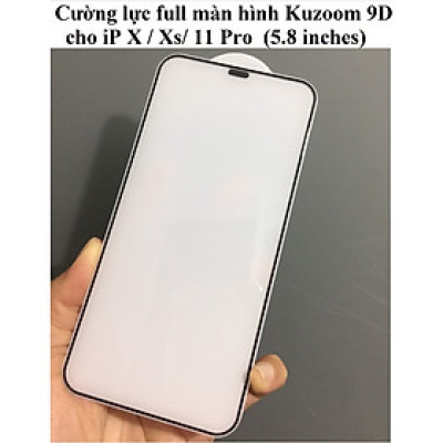 Cường lực full màn hình cho iP X ; Xs ; 11 Pro (5.8inches) Kuzoom 9D _ Hàng chính hãng