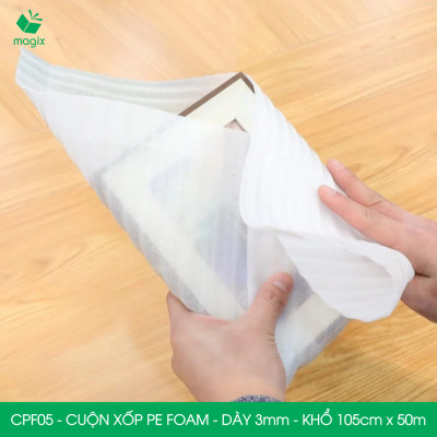 CPF05 - 105cm x 50m - Cuộn xốp PE Foam dày 3mm chống sốc, xốp bọc chống sốc, xốp gói hàng