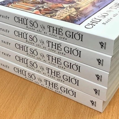 CHỮ SỐ VÀ THẾ GIỚI - Nguồn Gốc Bị Lãng Quên -  Đỗ Minh Triết - (bìa mềm)