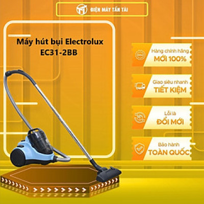 EC31-2BB - MÁY HÚT BỤI ELECTROLUX EC31-2BB - Hàng chính hãng