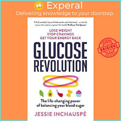 Sách - Glucose Revolution : The life-changing power of balancing your blood by Jessie Inchauspe (UK edition, paperback)