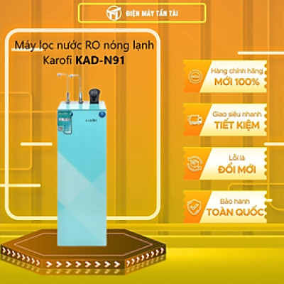 Máy lọc nước RO nóng nguội lạnh 10 lõi Karofi KAD-N91 - HÀNG CHÍNH HÃNG - CHỈ GIAO HCM