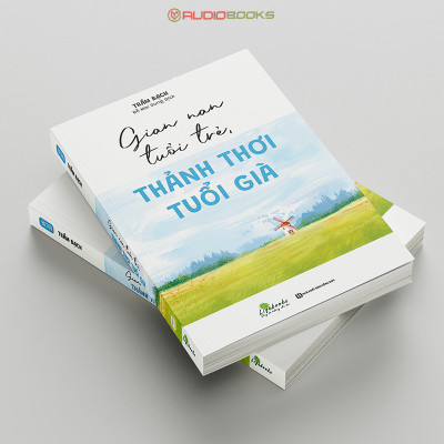 Gian Nan Tuổi Trẻ Thảnh Thơi Tuổi Già
