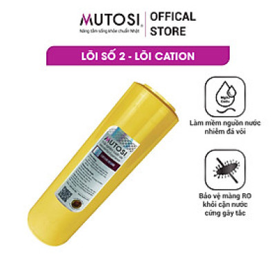 Lõi lọc nước Mutosi - Lõi số 2 Cation - Hàng chính hãng