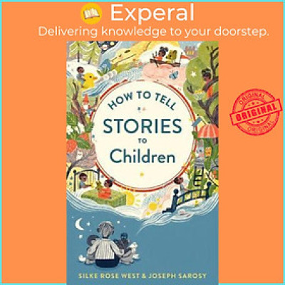 Sách - How to Tell Stories to Children by Joseph Sarosy Silke Rose West (hardcover)