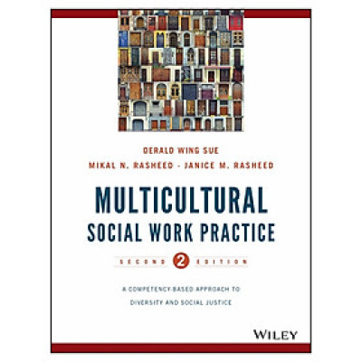 Multicultural Social Work Practice: A Competency-Based Approach To Diversity And Social Justice, Second Edition