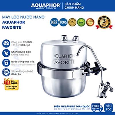 Máy Lọc Nước Aquaphor FAVORITE Công Nghệ NANO Aqualen - Hàng Chính Hãng, Nhập Khẩu Châu Âu