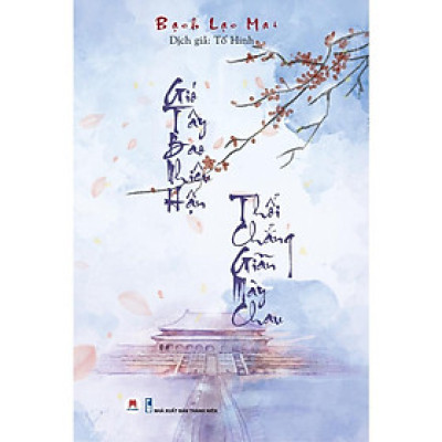 Sách - Gió Tây Bao Nhiêu Hận Thổi Chẳng Giãn Mày Chau - Huy Hoàng Bookstore