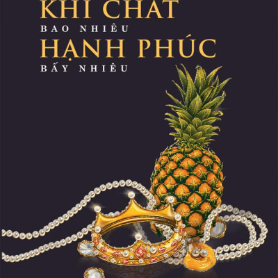 Khí Chất Bao Nhiêu, Hạnh Phúc Bấy Nhiêu (Tái Bản 2022)