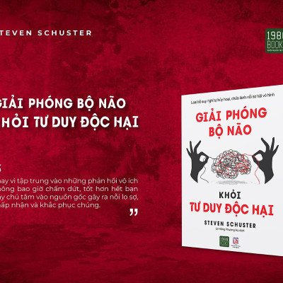 Giải Phóng Bộ Não Khỏi Tư Duy Độc Hại - Bản Quyền
