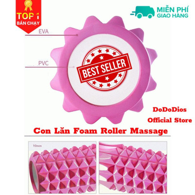 Con lăn Yoga Massage Foarm Roller, ống trụ lăn xốp thể thao giãn cơ có gai roam rollet cao cấp - Chính hãng DoDoDios
