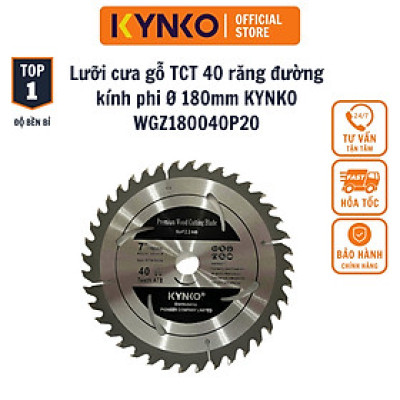 LƯỠI CƯA GỖ 40 RĂNG KYNKO WGZ180040P20 CHÍNH HÃNG GIÁ TỐT