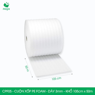CPF05 - 105cm x 50m - Cuộn xốp PE Foam dày 3mm chống sốc, xốp bọc chống sốc, xốp gói hàng