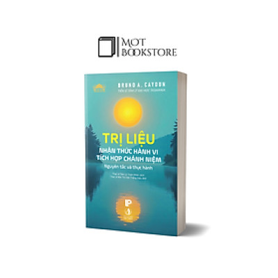 Trị liệu Nhận Thức Hành Vi Tích Hợp Chánh Niệm: Nguyên tắc và thực hành
