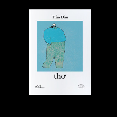 Trần Dần - Thơ - Ấn Bản Đặc Biệt 20 Năm Thành Lập Nhã Nam - Bìa Cứng