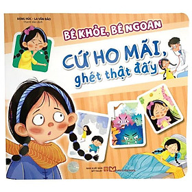 Bé Khỏe, Bé Ngoan - Cứ Ho Mãi, Ghét Thật Đấy - Bản Quyền