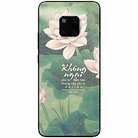 Ốp lưng in cho Huawei Mate 20 Pro Mẫu Không Ngại Yêu