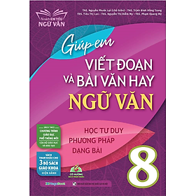 Sách Giúp em viết đoạn và bài văn hay Ngữ Văn 8 - MGB #huongbook