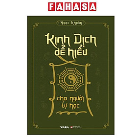 Sách - Kinh Dịch Dễ Hiểu Cho Người Tự Học