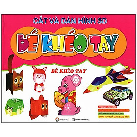 Cắt Và Dán Hình 3D - Bé Khéo Tay