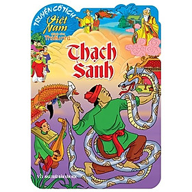 Truyện Cổ Tích Việt Nam Dành Cho Thiếu Nhi - Thạch Sanh (Tái Bản 2023)
