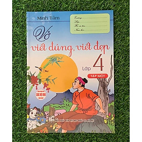 Vở viết đúng, viết đẹp lớp 4 (tập 1) - dùng chung cho các bộ sgk hiện hành (HA-MK)