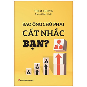 Sao Ông Chủ Phải Cất Nhắc Bạn ? - Bản Quyền