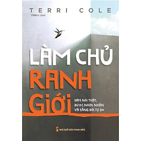 Làm Chủ Ranh Giới - Dám Nói Thật, Được Nhìn Nhận Và Sống Đời Tự Do_ML