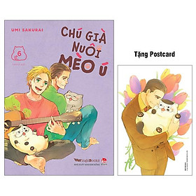 Chú Già Nuôi Mèo Ú - Tập 6 (Tái Bản 2024) - Tặng Kèm Postcard