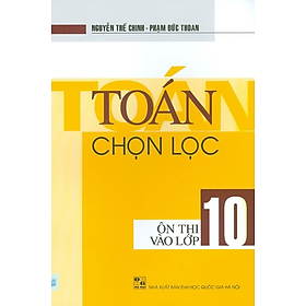 Sách - Toán chọn lọc ôn thi vào lớp 10