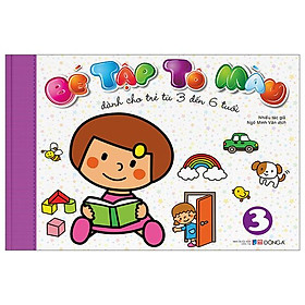 Bé Tập Tô Màu - Tập 3 (Dành Cho Trẻ Từ 3-6 Tuổi)