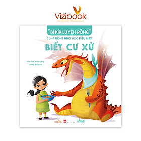 Sách cho bé - "Bí Kíp Luyện Rồng" - Cùng Rồng Nhỏ Học Điều Hay - Phần 1 - Sách tranh