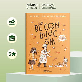 Sách - Để con được ốm (TB 2022) - Nhã Nam Official