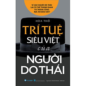 Trí Tuệ Siêu Việt Của Người Do Thái - Tái Bản
