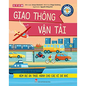 STEM - Kĩ Sư Tương Lai - Giao Thông Vận Tải