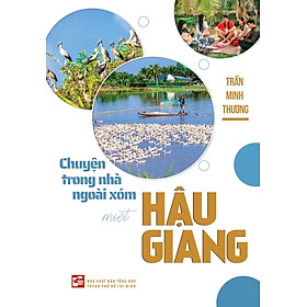 Chuyện Trong Nhà Ngoài Xóm Miệt Hậu Giang