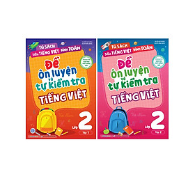 Combo Đề Ôn Luyện Và Tự Kiểm Tra Tiếng Việt Lớp 2 (Bộ 2 Cuốn)_MEGA