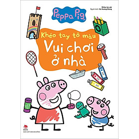 Peppa Pig Khéo Tay Tô Màu - Vui Chơi Ở Nhà
