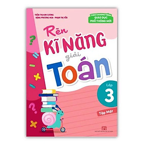 Sách - Rèn Kĩ Năng Giải Toán Lớp 3 - tập 1