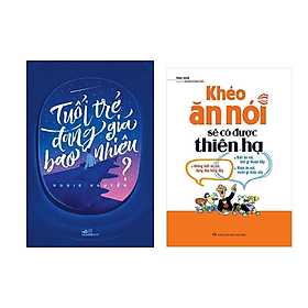 Combo 2 cuốn sách Tư Duy - Kĩ Năng Sống : Khéo Ăn Nói Sẽ Có Được Thiên Hạ ( Tái Bản ) + Tuổi Trẻ Đáng Giá Bao Nhiêu (Tái Bản)