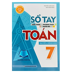 Sách - Sổ Tay Kiến Thức - Phương Pháp - Dạng Bài Đại Số Và Hình Học Toán Lớp 7 (MG)